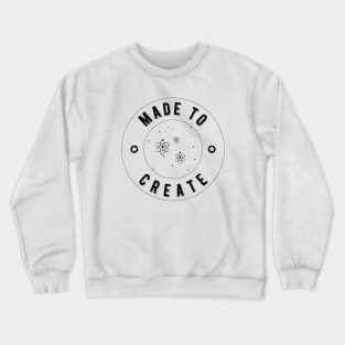 Made to create - Law of attraction Crewneck Sweatshirt